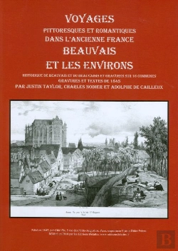 Bertrand.pt - Voyages Pittoresques Et Romantiques Dans L'Ancienne France ; Beauvais Et Les Environs