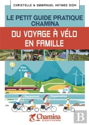 Voyageur A Velo Le Petit Guide Pratique Chamina