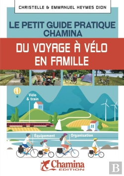Bertrand.pt - Voyageur A Velo Le Petit Guide Pratique Chamina