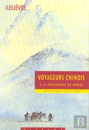 Voyageurs Chinois ; À La Découverte Du Monde