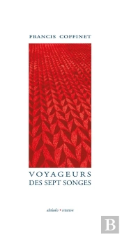 Voyageurs Des Sept Songes - Francis Coffinet
