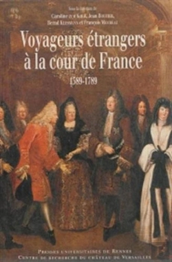 Bertrand.pt - Voyageurs Étrangers À La Cour De France ; 1589-1789 : Regards Croisés