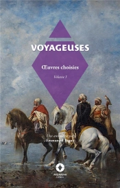 Voyageuses Vol I - Oeuvres Choisies