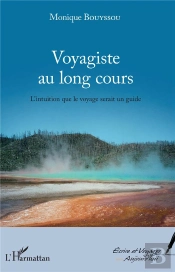 Voyagiste Au Long Cours ; L'Intuition Que Le Voyage Serait Un Guide