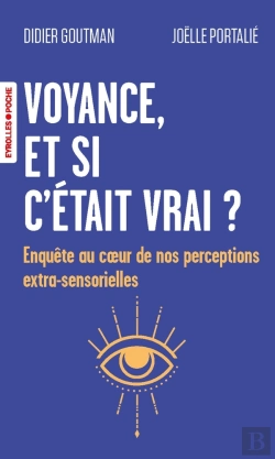 Bertrand.pt - Voyance, Et Si C'Était Vrai ? Enquête Au Coeur De Nos Perceptions Extra-Sensorielles