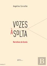 Vozes à Solta - Narrativas da Escola