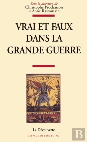 Vrai Et Faux Dans La Grande Guerre