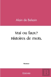 Vrai Ou Faux? § Histoires De Mots