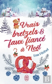Vrais Bretzels Et Faux Fiancé À Noël