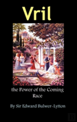Bertrand.pt - Vril, The Power Of The Coming Race