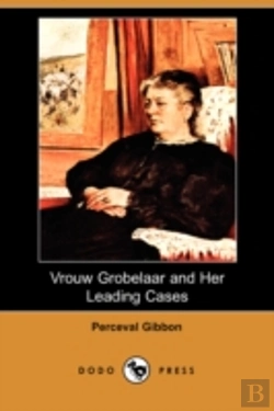 Bertrand.pt - Vrouw Grobelaar And Her Leading Cases (Dodo Press)