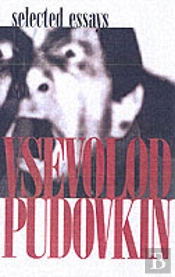 Vsevolod Pudovkin - Selected Essays