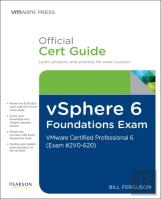 Vsphere 6 Foundations Exam Official Cert Guide