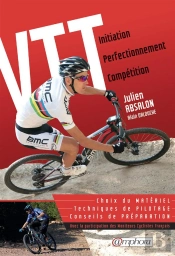 Vtt - Initiation Perfectionnement Competition - Choix Du Materiel, Techniques.