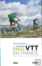 Vtt, Les Plus Beaux Raids De France