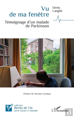 Bertrand.pt - Vu De Ma Fenêtre : Témoignage D'Un Malade De Parkinson