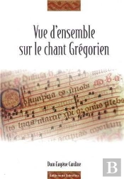 Vue D'Ensemble Sur Le Chant Grégorien