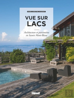 Bertrand.pt - Vue Sur Lacs ; Architecture Et Patrimoine En Savoie Mont-Blanc