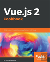 Vue.Js 2 Cookbook