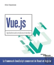 Vue.Js - Applications Web Complexes Et Reactives