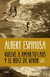 Vuelve A Amar Tu Caos Y El Roce De Vivir