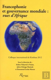 Vues D'Afrique : Francophonie Et Gouvernance Mondiale