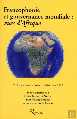 Bertrand.pt - Vues D'Afrique : Francophonie Et Gouvernance Mondiale