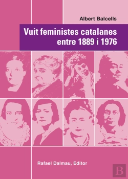 Bertrand.pt - Vuit Feministes Catalanes Entre 1889 I 1976