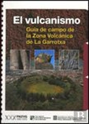 Vulcanismo. Guía De Campo De La Zona Volcánica De La Garrotxa