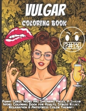 Vulgar Coloring Book For Adults