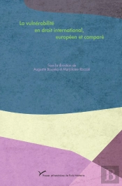 Vulnérabilité En Droit International, Européen Et Comparé