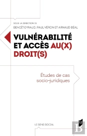 Vulnérabilité Et Accès Au(X) Droit(S) : Études De Cas Socio-Juridiques