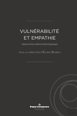 Bertrand.pt - Vulnérabilité Et Empathie ; Approches Phénoménologiques