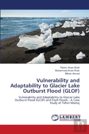 Vulnerability And Adaptability To Glacier Lake Outburst Flood (Glof)