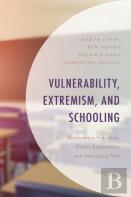 Vulnerability, Extremism, And Schooling