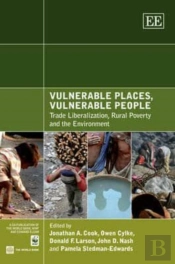 Vulnerable Places, Vulnerable People - Trade Liberalization, Rural Poverty And The Environment