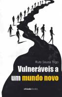 Vulneráveis a um mundo novo