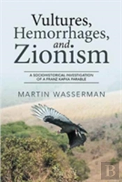 Vultures, Hemorrhages, And Zionism