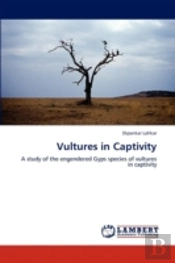 Vultures In Captivity