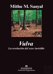 Vulva. La Revelación Del Sexo Invisible