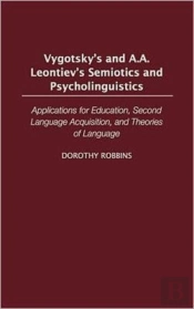 Vygotsky'S And A.A. Leontiev'S Semiotics And Psycholinguistics