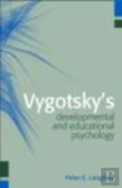 Vygotsky'S Developmental And Educational Psychology