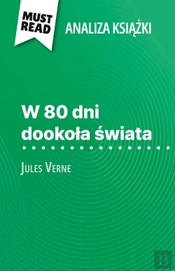 Bertrand.pt - W 80 Dni Dookola Swiata Ksiazka Jules Verne (Analiza Ksiazki) : Pelna Analiza I Szczególowe Podsumowanie Pracy