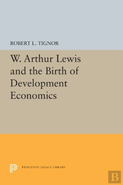 Bertrand.pt - W. Arthur Lewis And The Birth Of Development Economics