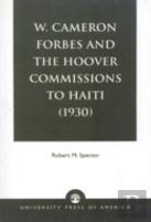 W. Cameron Forbes And The Hoover Commissions To Haiti (1930)