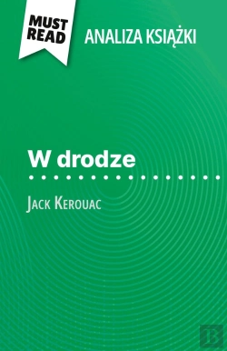 Bertrand.pt - W Drodze Ksiazka Jack Kerouac (Analiza Ksiazki) : Pelna Analiza I Szczególowe Podsumowanie Pracy