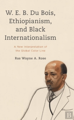 Bertrand.pt - W. E. B. Du Bois, Ethiopianism, And Black Internationalism