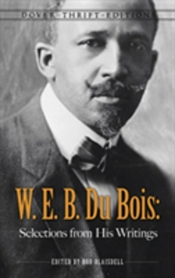 Bertrand.pt - W. E. B. Du Bois: Selections From His Writings