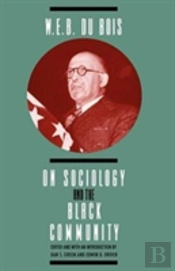 W. E. B. Dubois On Sociology And The Black Community
