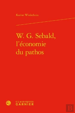 Bertrand.pt - W. G. Sebald, L'Économie Du Pathos